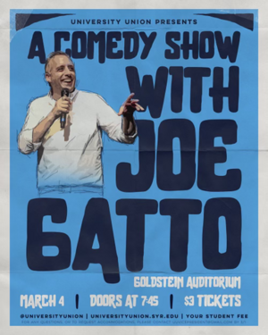 University Union is hosting Joe Gatto for a comedy show in Goldstein Auditorium on March 4. 
